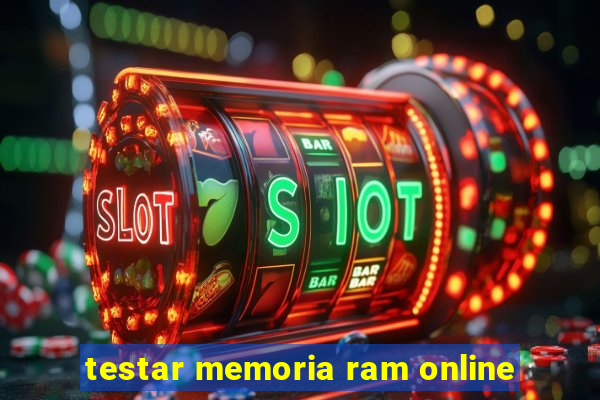 testar memoria ram online